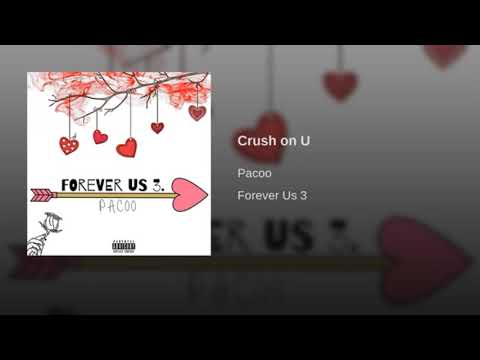 Pacoo Crush On U Official Audio