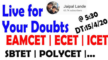 Live Session for Doubts | EAMCET | ECET| ICET| SBTET | POLYCET | @ 5:30pm 15 04 2020