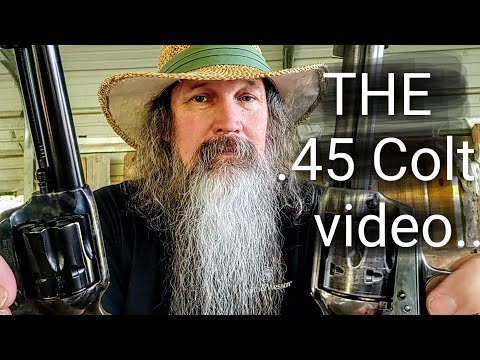The BEST .45 Colt video..is not mine. Don't miss it!