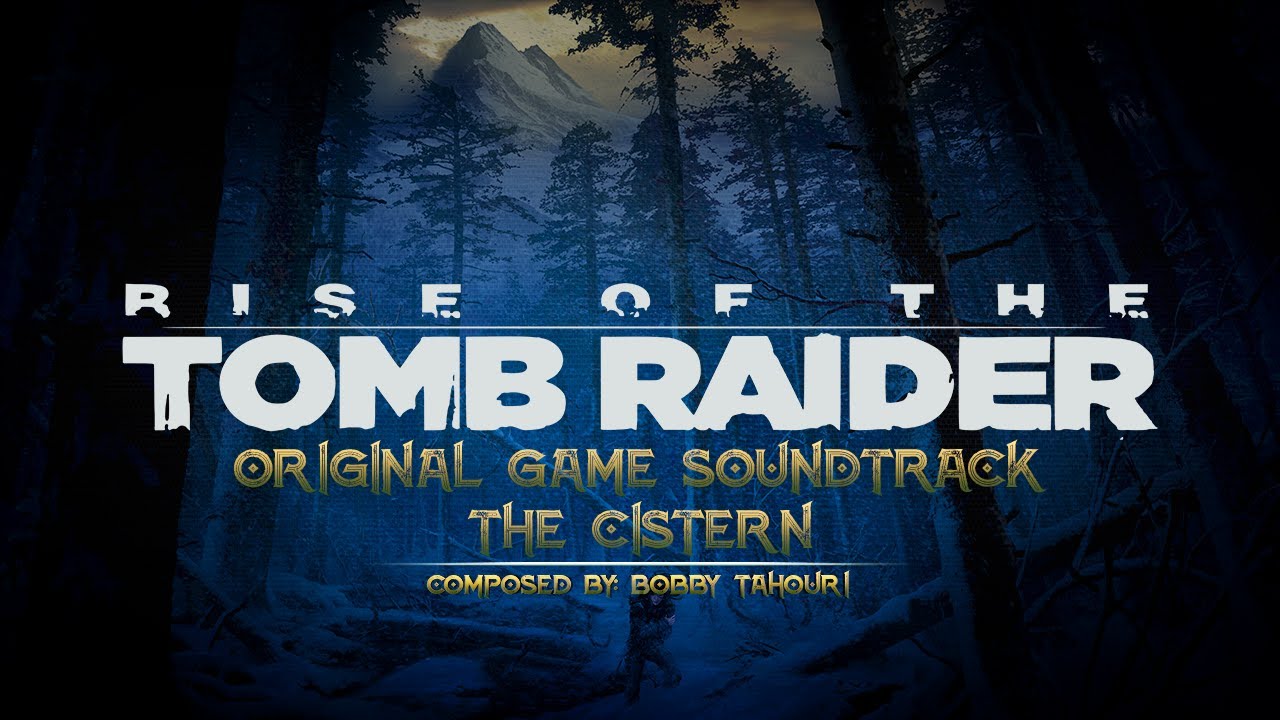 🏔 The Cistern | Rise of the Tomb Raider Original Game Soundtrack | 🖼 Animated video