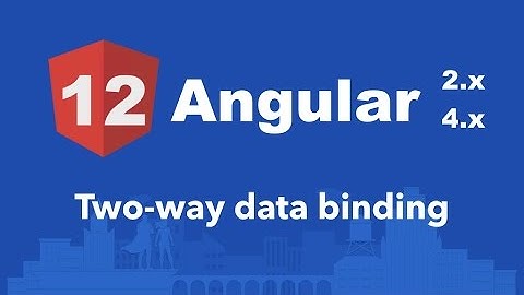 Curso Angular #12: Two-way data binding