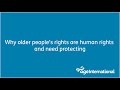 Why older people&#39;s rights are human rights and need protecting