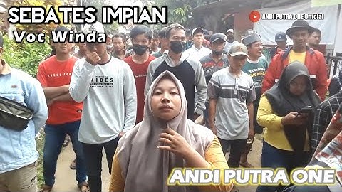 ANDI PUTRA 1 Sebates Impian Voc Winda Live Amis Tgl 7 Mei 2022