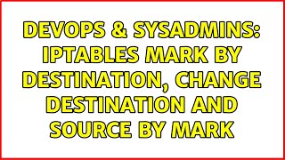 DevOps & SysAdmins: iptables MARK by destination, change destination and source by mark Profile