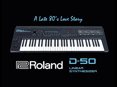 The Roland D-50 - A Late 80's Love Story