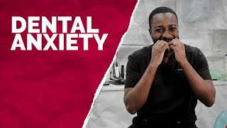 A Fear of the Dentist | Dental Anxiety