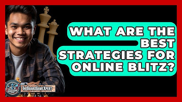 What Are The Best Strategies For Online Blitz? - The Board Game Xpert