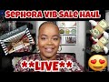 **LIVE** Sephora VIB Sale Haul