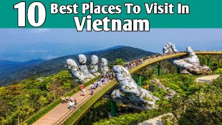 Best Places To Visit In Vietnam 2024 | Things To In Vietnam 2024 | Vietnam Travel Guide