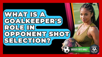 What Is A Goalkeeper