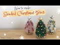 How to Make Beaded Christmas Trees