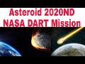 Asteroid 2020 ND & Nasa DART mission || Dart mission explained