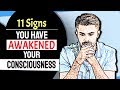 11 Signs You Have Awakened Your Consciousness