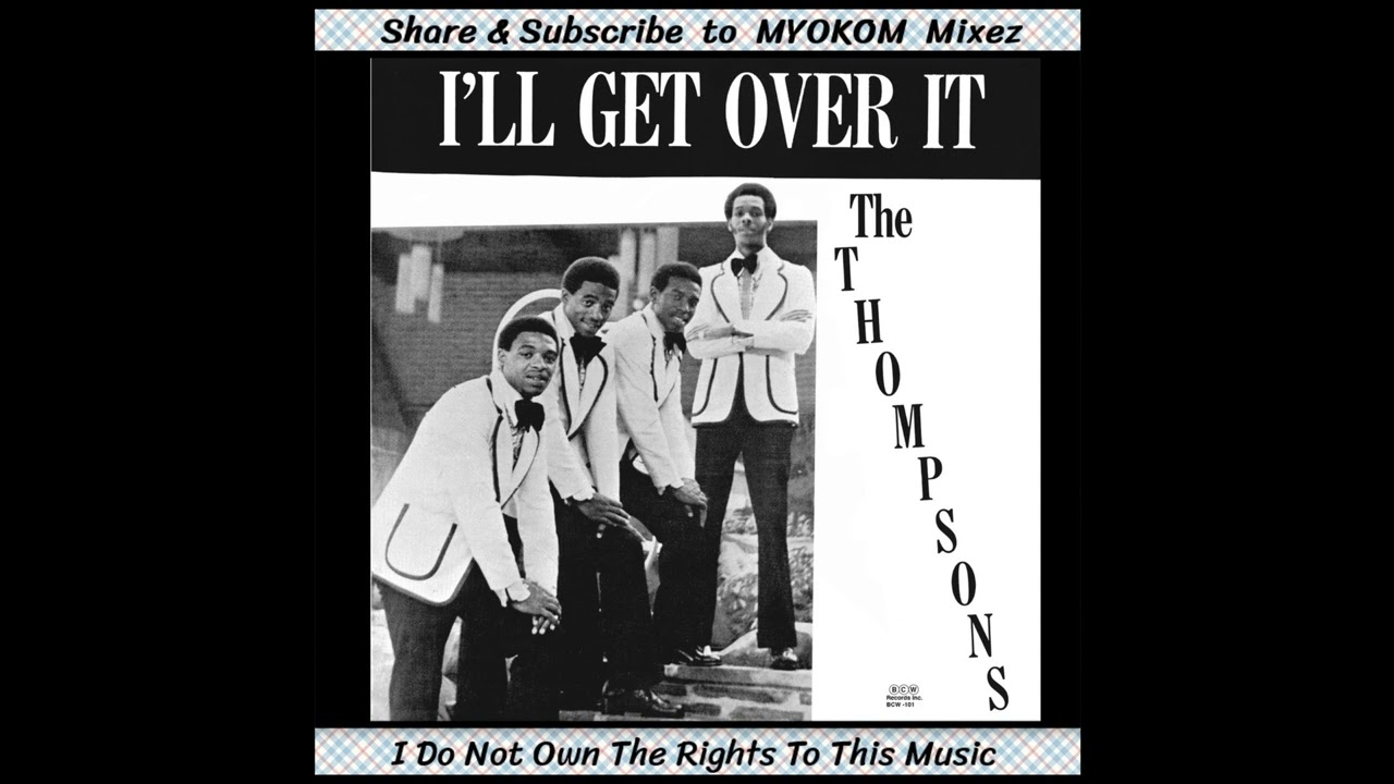 【US盤】The Thompsons / I'll Get Over It The Thompsons - I'll Get Over It 1975 Mix - YouTube
