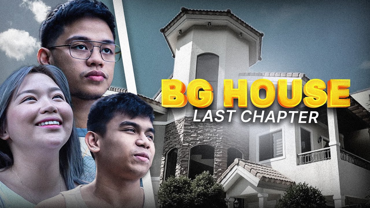 Hangang sa Muli BG HOUSE - END OF THIS CHAPTER