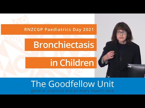 Bronchiectasis in Children - RNZCGP Paediatrics day 2021