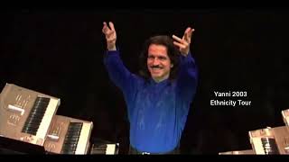 @Yanni .. 2003 Ethnicity Tour ..  @Yanni  
