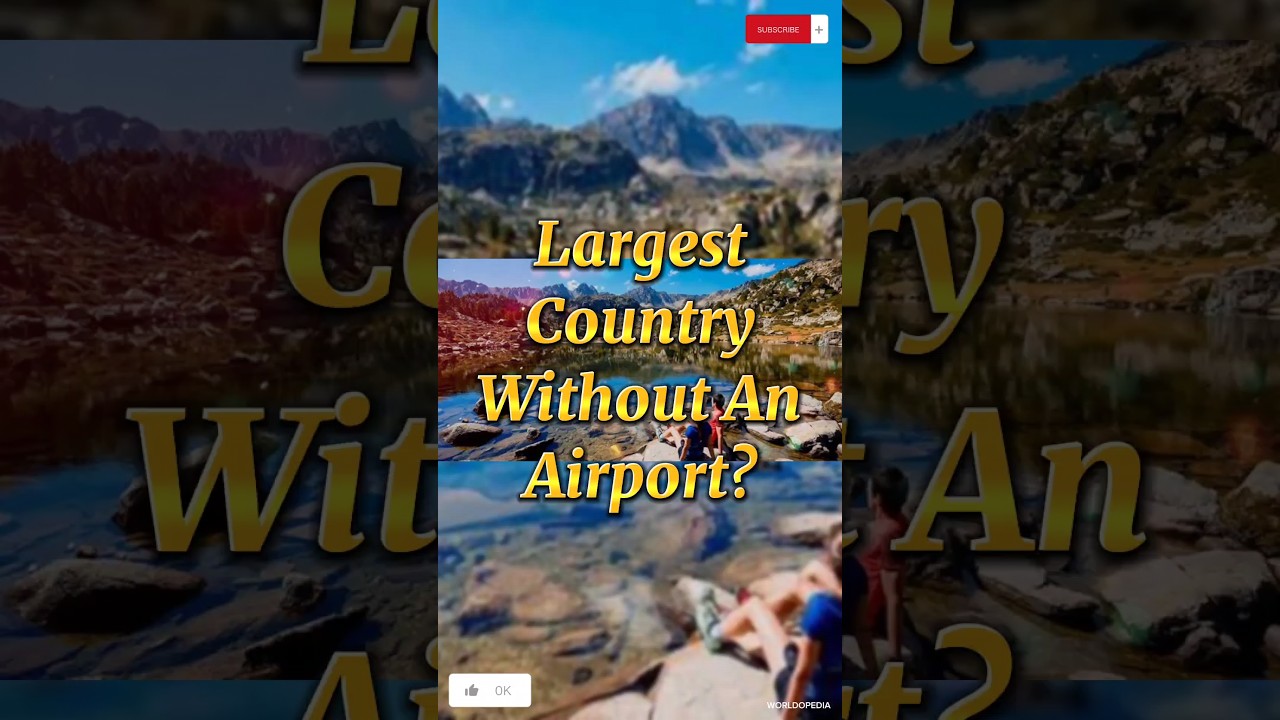 The Enigma Unveiled: The Largest Country Without An Airport| 