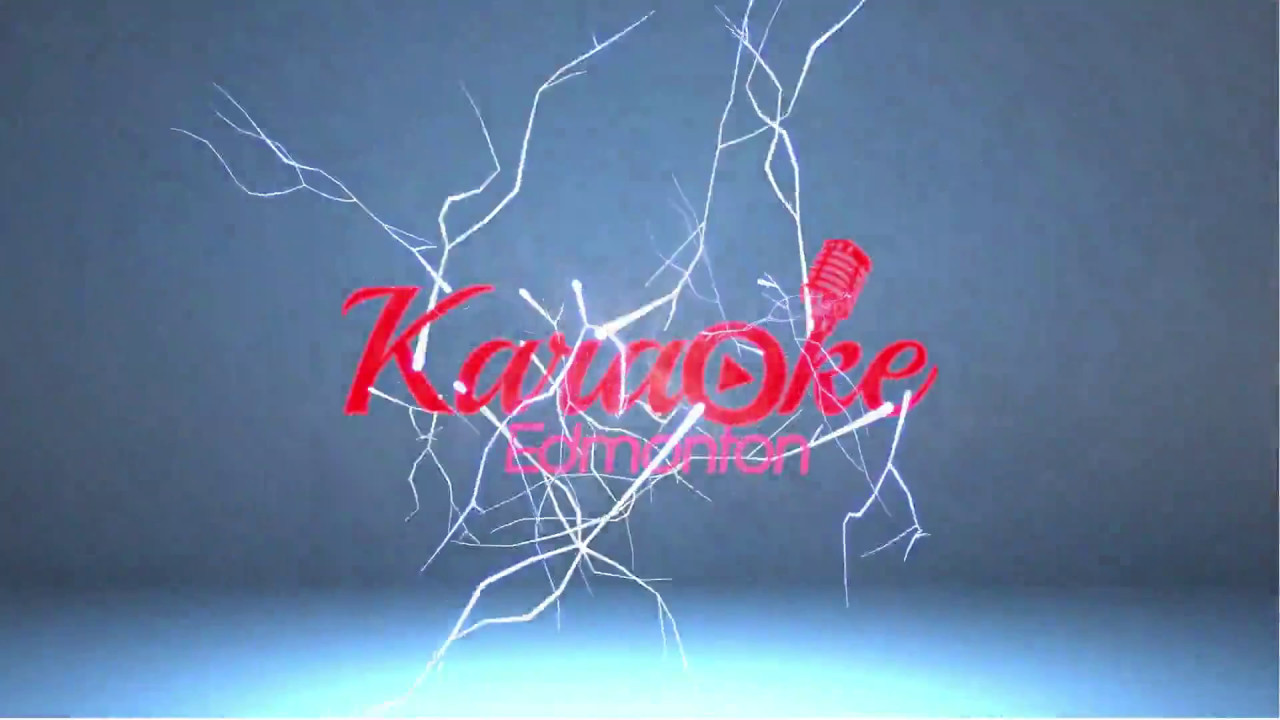 KARAOKE EDMONTON YouTube
