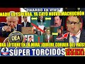 SUCEDIÓ DE MADRUGADA!CAYÓ NUEVO MACHUCHON X MALANDR; DEA LO TIENE ACORRALADO¡QUIERE CORRER DEL PAÍS!