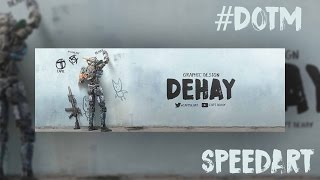#DOTM Header Speedart PHOTOSHOP - DeHay Robot