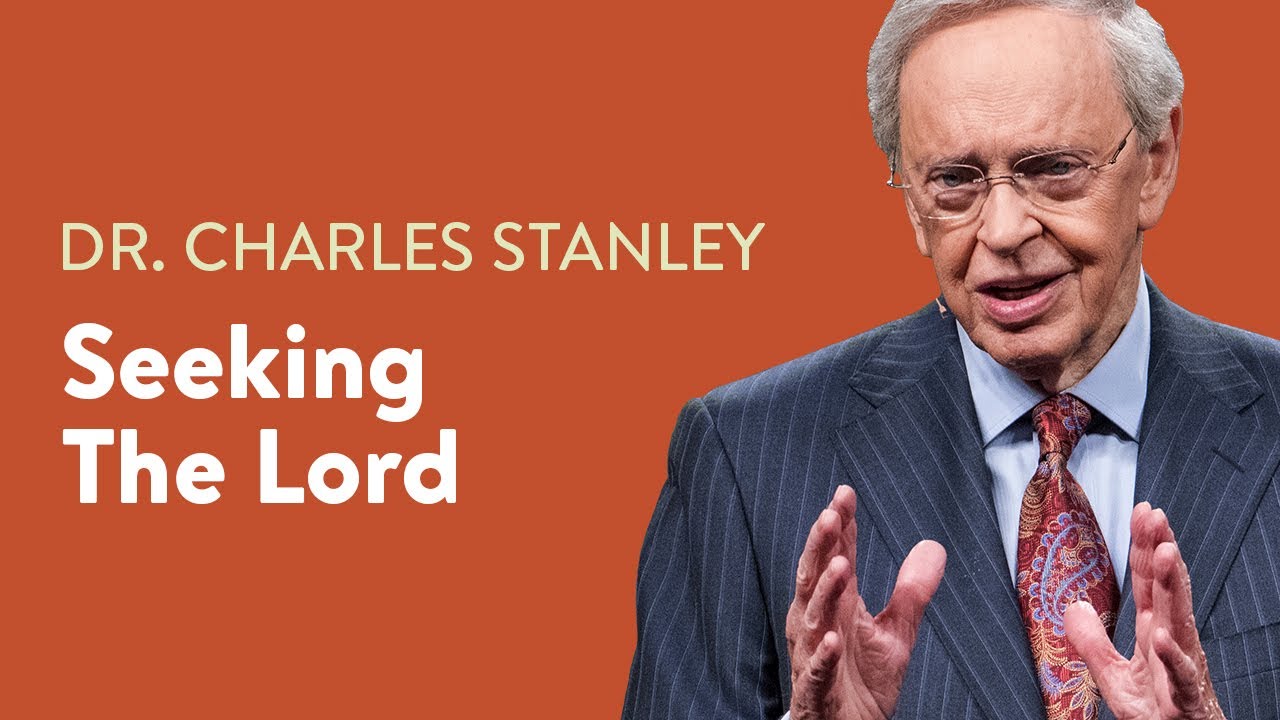 ⁣Seeking the Lord – Dr. Charles Stanley