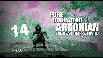 Skyrim Pure Ordinator Argonian Bear Trapper Build, Part 14