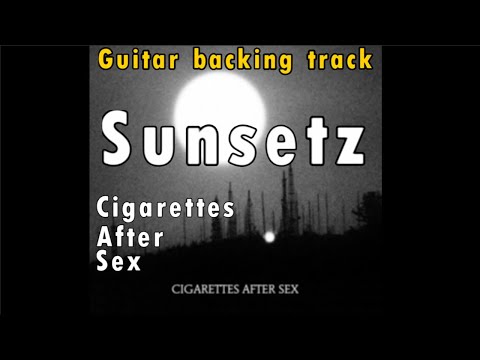 cigarettes after sex sunsetz mp3 download Sunsetz - song and lyrics