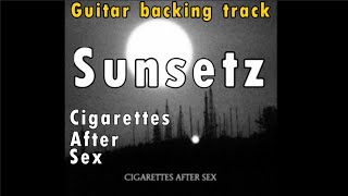 Download Lagu Sunsetz - Cigarettes After Sex (guitar backing track + lyric video) bass, drums and vocals MP3