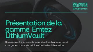 Nouvelle gamme LithiumVault | Delahaye Industries - Groupe Emtez