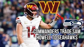 🚨 Commanders Trade QB Sam Howell to the Seattle Seahawks
