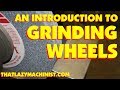 GRINDING WHEELS 101, DIFFERENT TYPES OF GRINDING WHEELS, HOW THEY ARE USED AND FOR WHAT MATERIAL