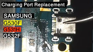 Samsung G530 Charging Port Replacement