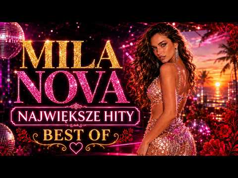 Największe Hity | Disco Pop Dance Mix —  Mila Nova