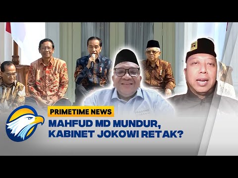[FULL] Dialog - Mahfud MD Mundur, Kabinet Jokowi &#39;Babak Belur&#39;?