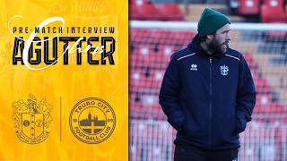 Pre Match Chris Agutter Previews Truro City 200326