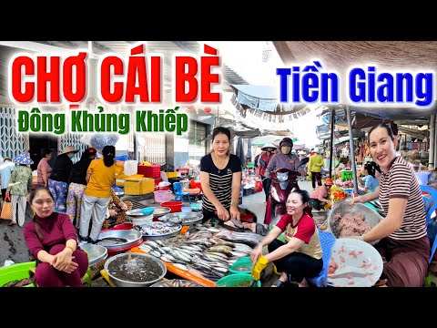 Đông Khủng Khiếp, Chợ Cái Bè Tiên Giang Mua Bán Đông Vui Tấp Nập, Bà Con Rất Thân Thiện