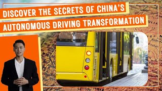 Discover the Secrets of China's Autonomous Driving Transformation