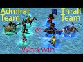 Thrall Team VS Admiral Proudmoore Team Who Win Find The Strongest Hero Team Warcraft3 Thrall Team VS Admiral Proudmoore Team Who Win Find The Strongest Hero Team Warcraft3