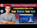 How to Customize Your WordPress Theme and Edit Demo Content
