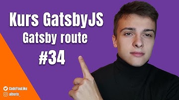 Gatsby route - Kurs GatsbyJS #34