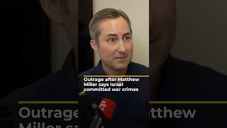 Outrage After Matthew Miller Says Israel Committed War Crimes In Gaza Aj