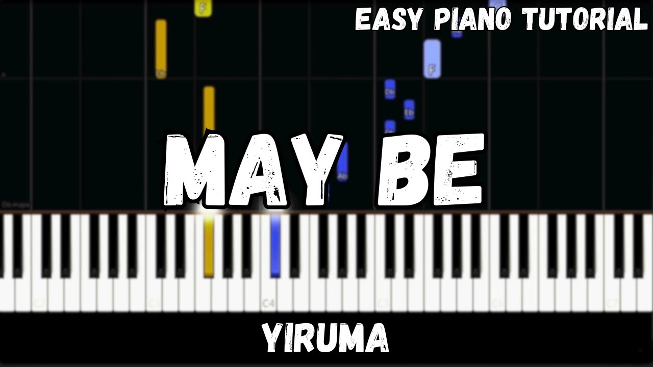 Yiruma - May Be (Easy Piano Tutorial) Yiruma - May Be (Easy Piano Tutorial)