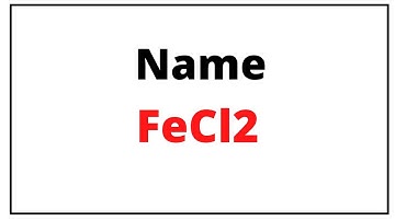 How to the write name for FeCl2