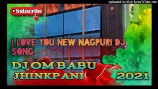 I love you pyar karu chu new Nagpuri dj song