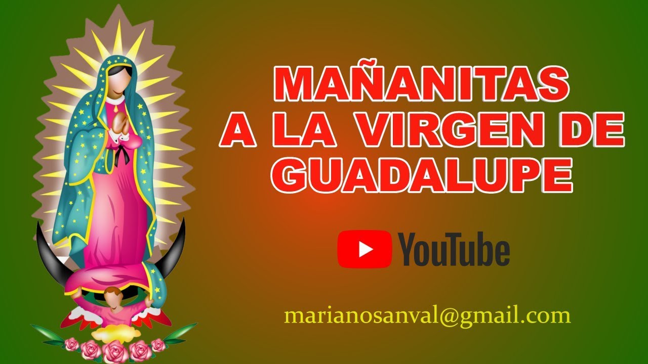 MAÑANITAS A LA VIRGEN DE GUADALUPE (VERSIÓN KARAOKE INSTRUMENTAL) - YouTube