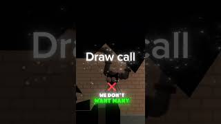 Draw Calls - How things get on screen.