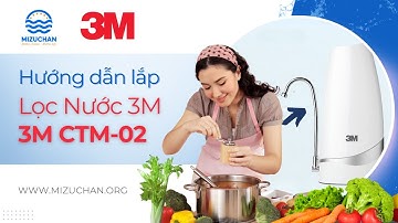 Hướng dẫn lắp đặt máy lọc nước để bàn 3M CTM-02 [BẢN FULL]