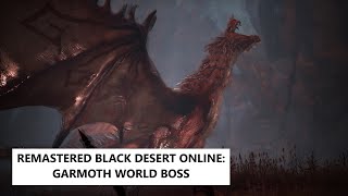 BDO Remastered World Boss: Garmoth