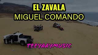 EL ZAVALA ( HIELERABOYZ ) - MIGUEL COMANDO